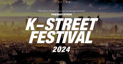 k street festival 2024|Primetime organise la 4ème édition du K.